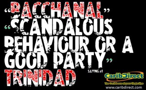 Bacchanal – Trinidadian Saying #1