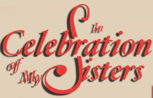 Win Win Win! Tickets going for In Celebration of My Sisters