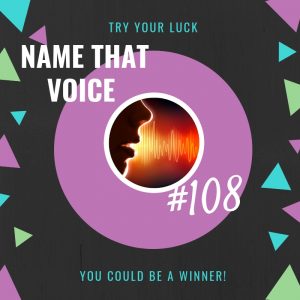 Name That Voice 108